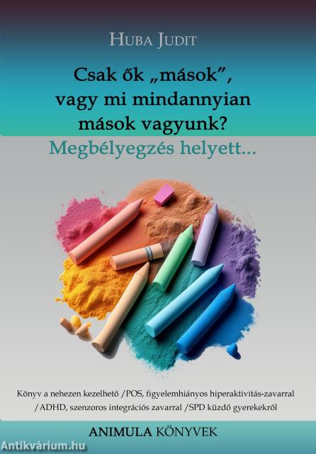 Csak ők &quot;mások&quot;, vagy mi mindannyian mások vagyunk?