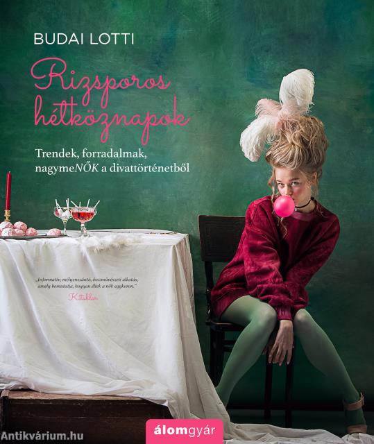 Rizsporos hétköznapok - Trendek, forradalmak, nagymeNŐK a divattörténetből