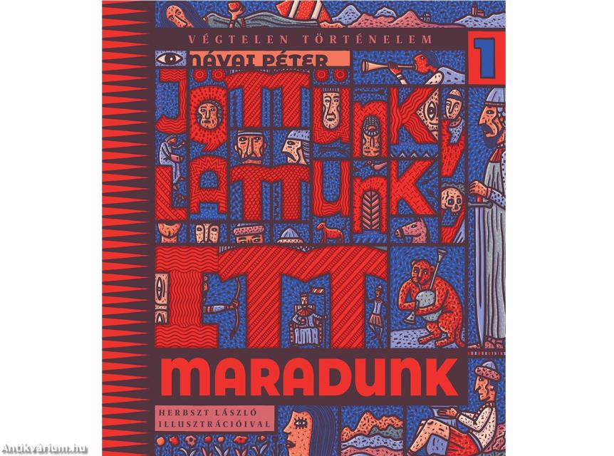 Jöttünk, láttunk, itt maradunk