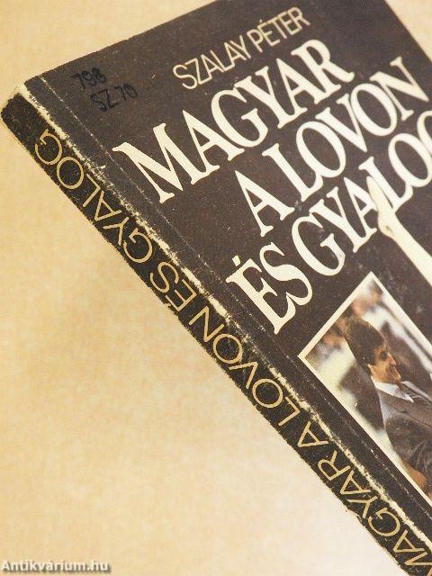 Magyar a lovon és gyalog