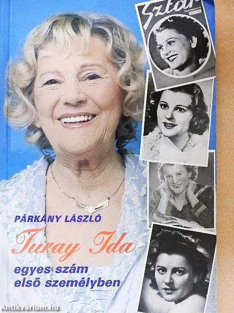 Turay Ida egyes szám első személyben