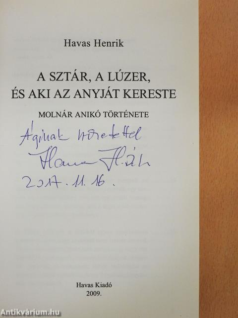 A sztár, a lúzer, és aki az anyját kereste (dedikált példány)