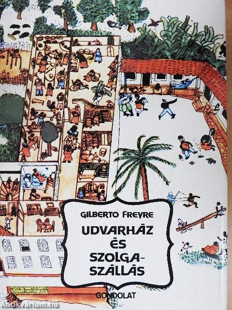 Udvarház és szolgaszállás