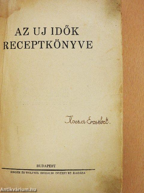 Az Uj Idők Receptkönyve