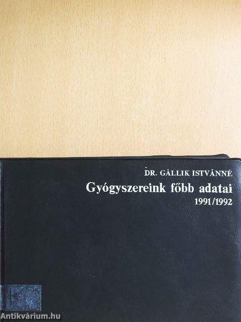 Gyógyszereink főbb adatai 1991/1992