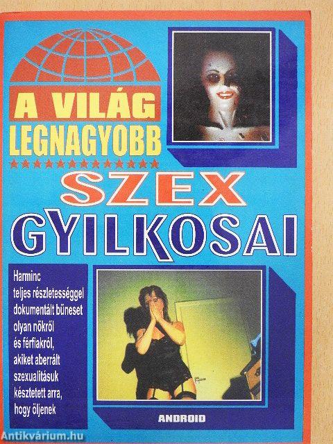 A világ legnagyobb szexgyilkosai