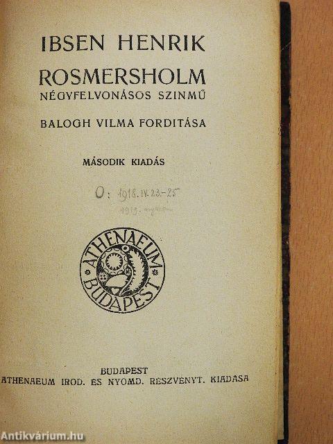 Rosmersholm/A trónelkövetők/A sors embere