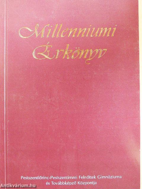 Pestszentlőrinc-Pestszentimrei Felnőttek Gimnáziuma és Továbbképző Központja Millenniumi Évkönyv