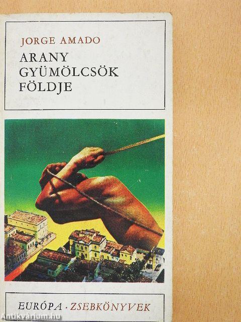 Arany gyümölcsök földje