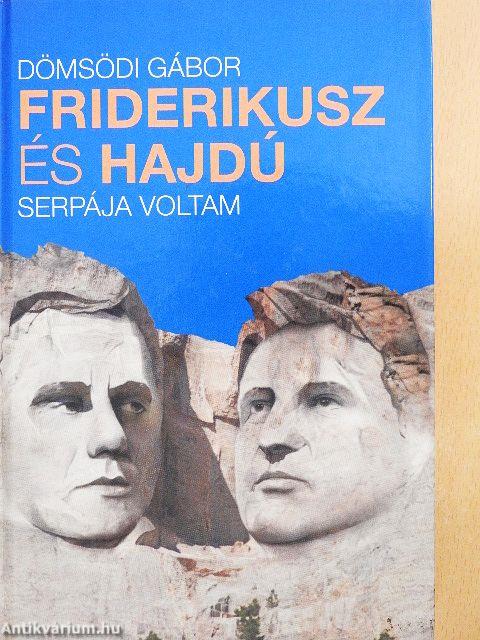 Friderikusz és Hajdú serpája voltam