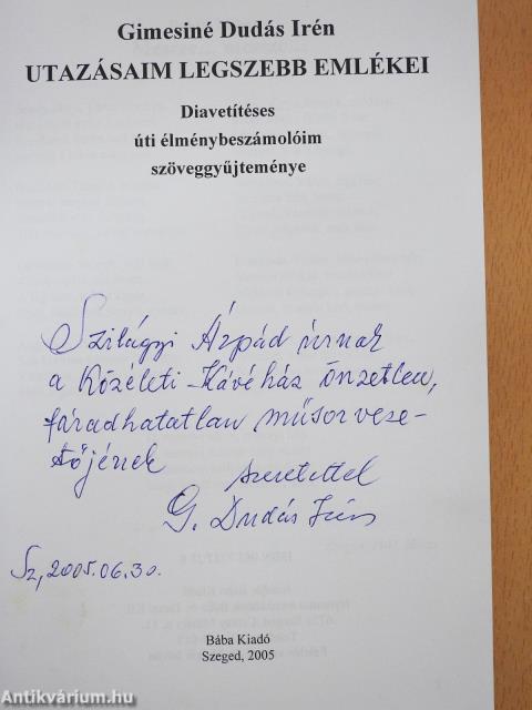 Utazásaim legszebb emlékei (dedikált példány)