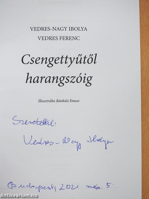 Csengettyűtől harangszóig (dedikált példány)