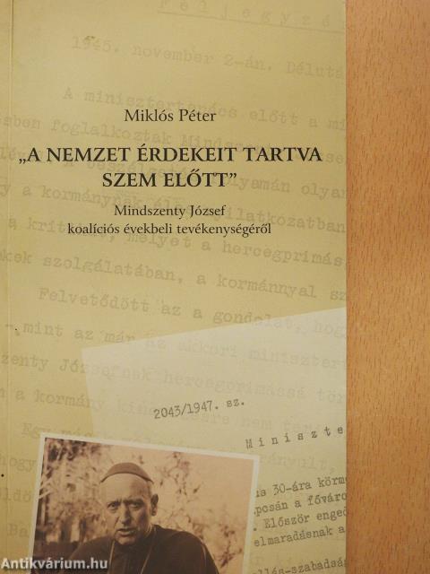 "A Nemzet érdekeit tartva szem előtt" (dedikált példány)