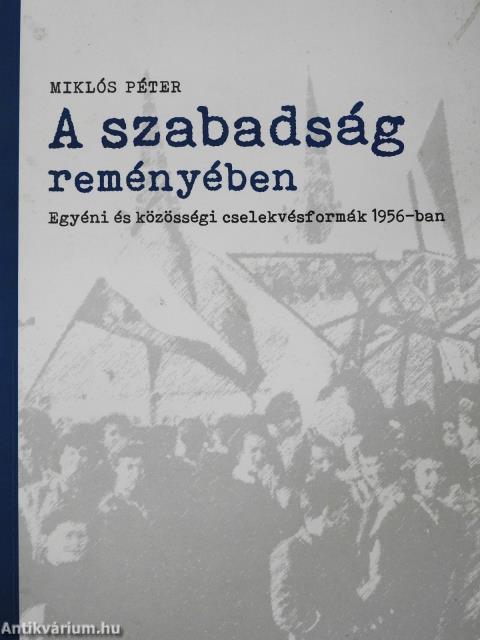 A szabadság reményében (dedikált példány)