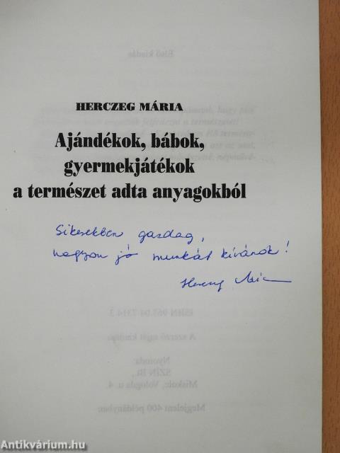 Ajándékok, bábok, gyermekjátékok a természet adta anyagokból (dedikált példány)