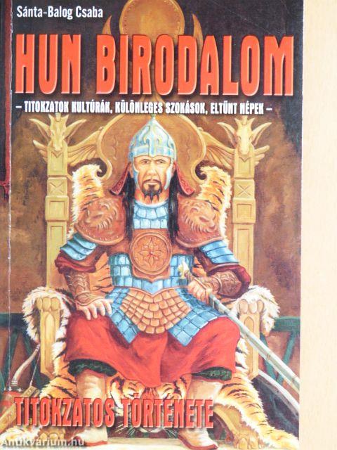 Hun Birodalom titokzatos története