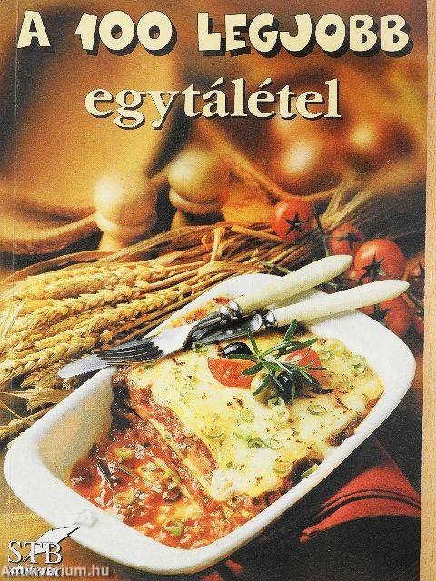 A 100 legjobb egytálétel