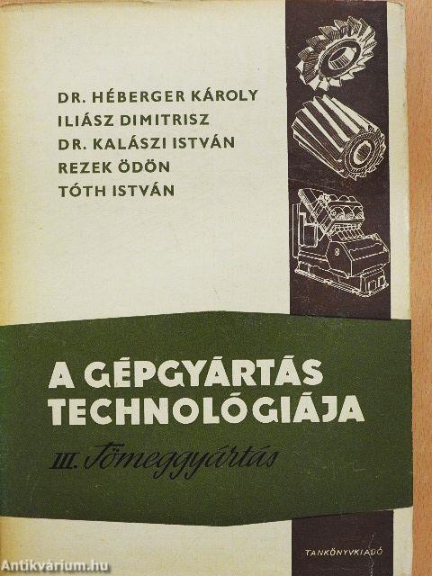 A gépgyártás technológiája III.