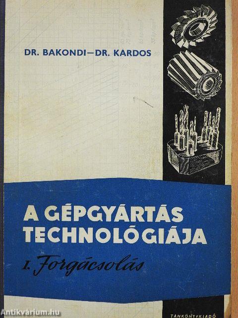 A gépgyártás technológiája I.