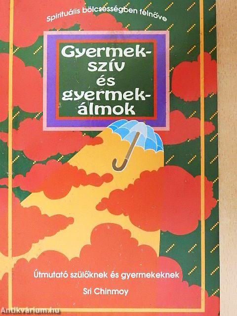 Gyermekszív és gyermekálmok