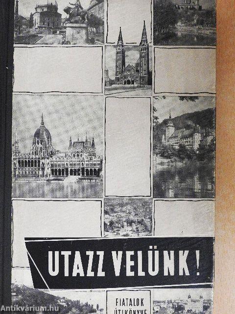 Utazz velünk!