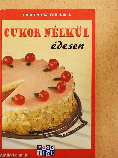 Cukor nélkül édesen