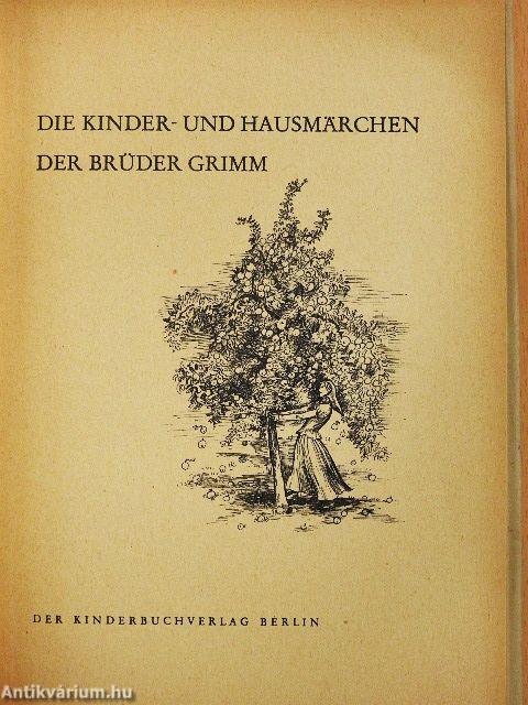 Die Kinder- und Hausmärchen der Brüder Grimm 1.