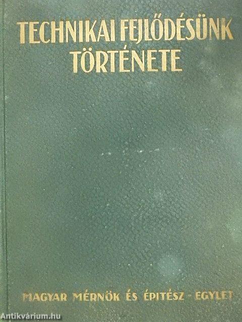 Technikai fejlődésünk története 1867-1927