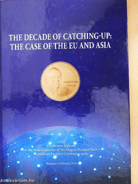 The Decade of Catching-up: The Case of the EU and ASIA