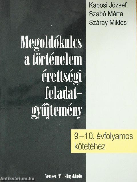 Megoldókulcs a történelem érettségi feladatgyűjtemény 9-10. évfolyamos kötetéhez