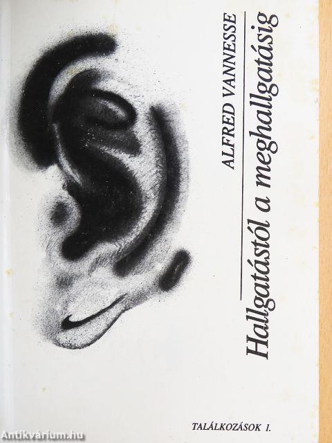 Hallgatástól a meghallgatásig