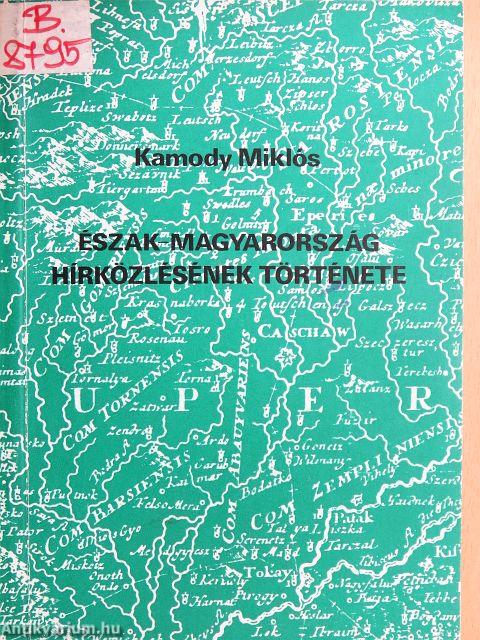 Észak-magyarország hírközlésének története