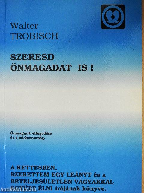 Szeresd önmagadat is!