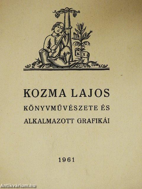 Kozma Lajos könyvművészete és alkalmazott grafikái