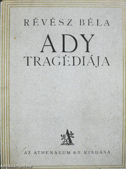 Ady Endre tragédiája I-II.