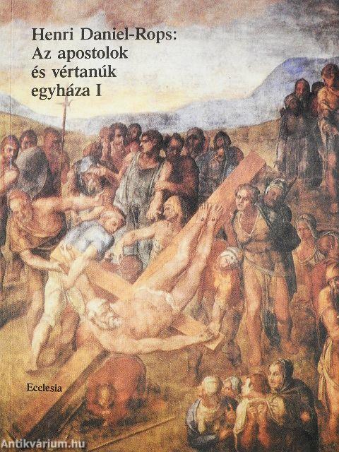 Az apostolok és vértanúk egyháza I-II.