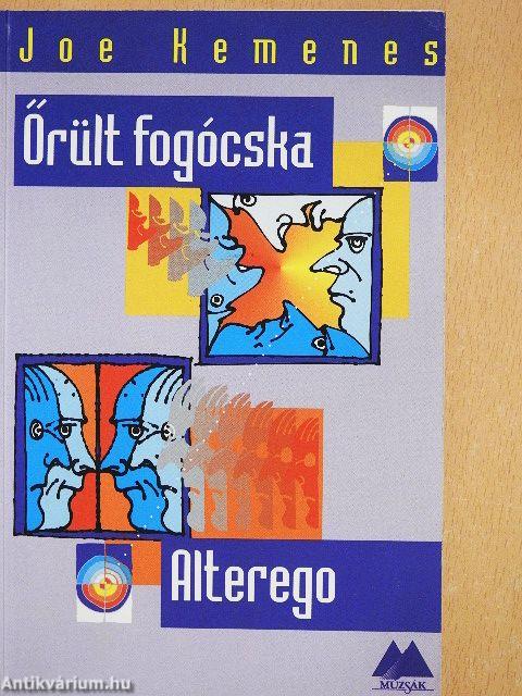 Őrült fogócska/Alterego