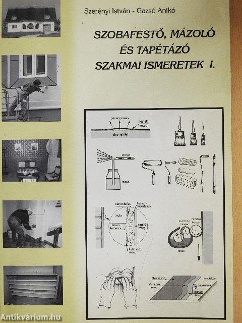 Szobafestő, mázoló és tapétázó szakmai ismeretek I.