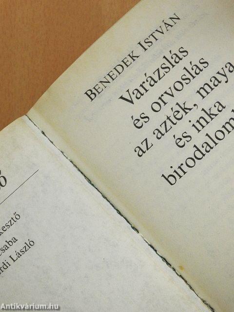 Varázslás és orvoslás az azték, maya és inka birodalomban