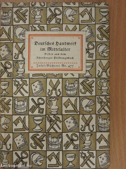 Deutsches Handwerk im Mittelalter (gótbetűs)