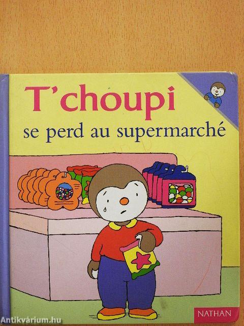 T'choupi se perd au supermarché