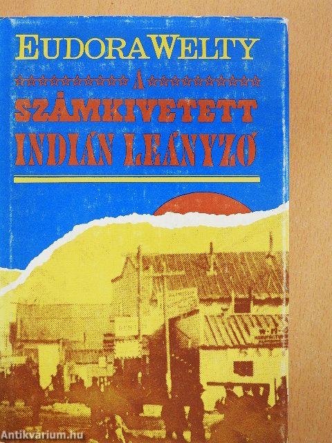 A számkivetett indián leányzó
