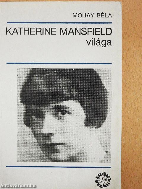 Katherine Mansfield világa