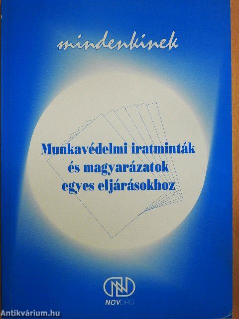 Munkavédelmi iratminták és magyarázatok egyes eljárásokhoz