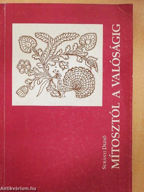 Mítosztól a valóságig