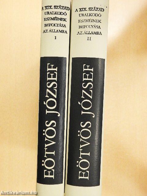 A XIX. század uralkodó eszméinek befolyása az államra I-II.