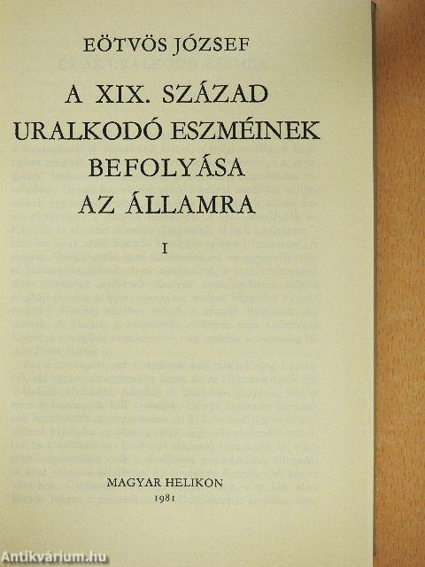 A XIX. század uralkodó eszméinek befolyása az államra I-II.