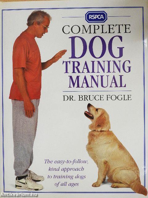 RSPCA Complete Dog Training Manual
