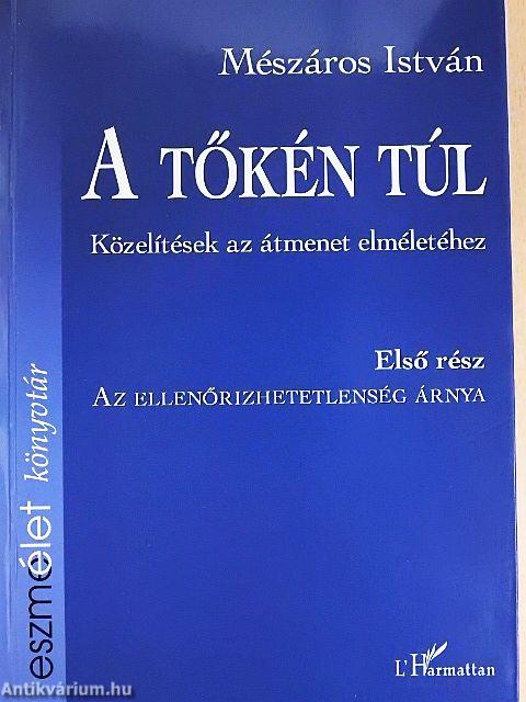 A tőkén túl I-II.