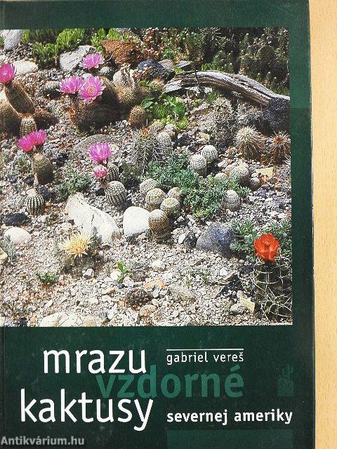 Mrazuvzdorné kaktusy severnej ameriky